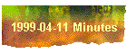 1999-04-11 Minutes